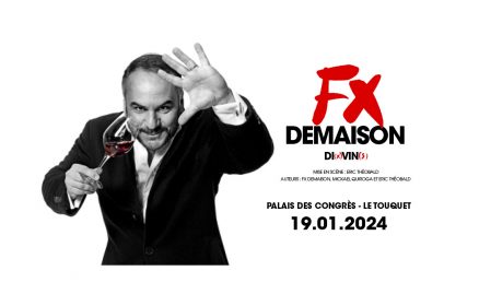 Spectacle François-Xavier Demaison – Di(x)vin(s)
