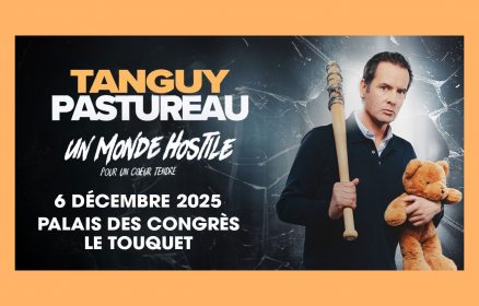 Tanguy Pastureau – Un monde hostile (pour un cœur tendre)